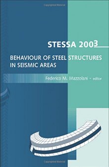 STESSA 2003 - Behaviour of Steel Structures in Seismic Areas: Proceedings of the 4th International Specialty Conference, Naples, Italy, 9-12 June 2003
