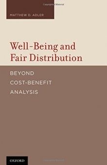 Well-Being and Fair Distribution: Beyond Cost-Benefit Analysis