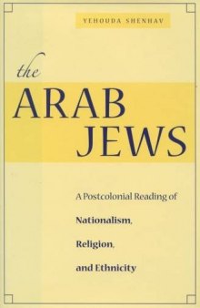 The Arab Jews: A Postcolonial Reading of Nationalism, Religion, and Ethnicity