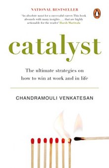 Catalyst: The ultimate strategies on how to win at work and in life