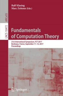 Fundamentals of Computation Theory: 21st International Symposium, FCT 2017, Bordeaux, France, September 11â13, 2017, Proceedings