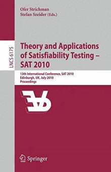 Theory and Applications of Satisfiability Testing - SAT 2010: 13th International Conference, SAT 2010, Edinburgh, UK, July 11-14, 2010, Proceedings