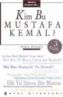 Kim bu Mustafa Kemal? (Boyut kitapları/siyaset yazıları dizisi)