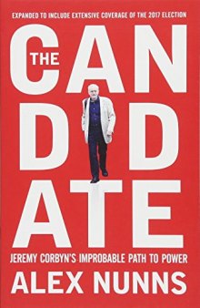 The Candidate: Jeremy Corbyn’s Improbable Path to Power