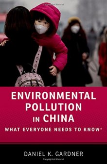 Environmental Pollution in China: What Everyone Needs to Know®