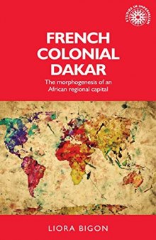 French colonial Dakar: The morphogenesis of an African regional capital