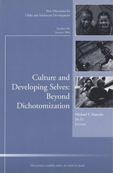 Culture and Developing Selves: Beyond Dichotomization: New Directions for Child and Adolescent Development, No. 104