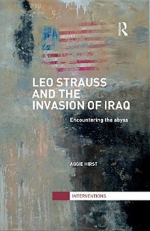 Leo Strauss and the Invasion of Iraq: Encountering the Abyss