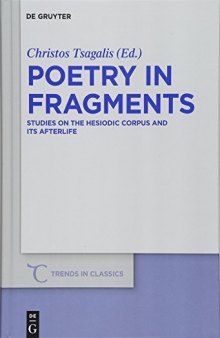 Poetry in fragments - Studies on the Hesiodic corpus and its afterlife