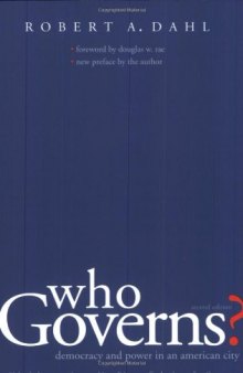 Who Governs?: Democracy and Power in an American City, Second Edition
