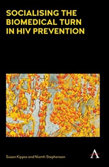 Socializing the Biomedical Turn in HIV Prevention