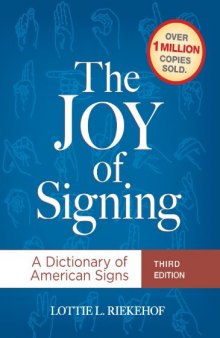 The Joy of Signing: A Dictionary of American Signs