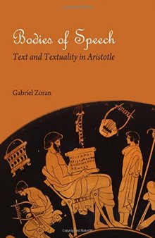 Bodies of Speech: Text and Textuality in Aristotle