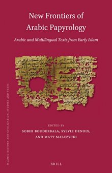 New Frontiers of Arabic Papyrology. Arabic and Multilingual Texts from Early Islam