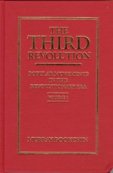 The Third Revolution: Popular Movements in the Revolutionary Era, Vol. 1