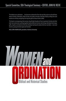 Women and Ordination: Biblical and Historical Studies