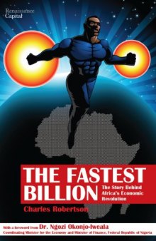 The Fastest Billion: The Story Behind Africa’s Economic Revolution