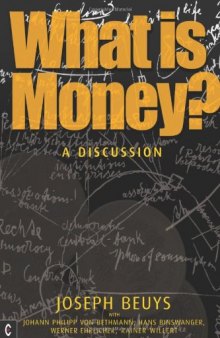 What Is Money?: A Discussion with J. Philipp von Bethmann, H. Binswanger, W. Ehrlicher, and R. Willert