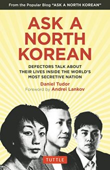 Ask A North Korean: Defectors Talk About Their Lives Inside the World’s Most Secretive Nation