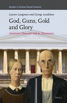 God, Guns, Gold and Glory: American Character and Its Discontents