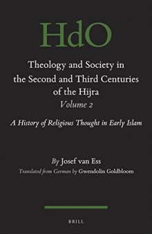 Theology and Society in the Second and Third Centuries of the Hijra. Volume 2, A History of Religious Thought in Early Islam
