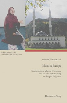 Islam in Europa Transformation, religiöse Erneuerung und innere Diversifizierung am Beispiel Bulgariens