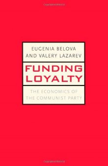 Funding Loyalty: The Economics of the Communist Party