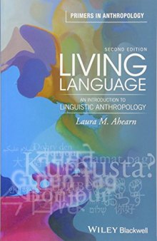 Living Language: An Introduction to Linguistic Anthropology