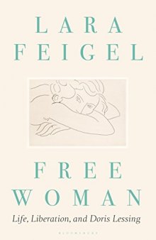 Free Woman: Life, Liberation, and Doris Lessing