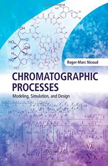 Chromatographic Processes: Modeling, Simulation, and Design