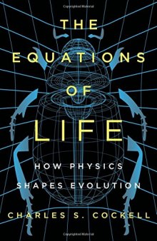 The Equations of Life: How Physics Shapes Evolution