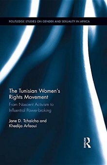 The Tunisian Women’s Rights Movement: From Nascent Activism to Influential Power-broking