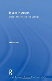 Music-in-Action: Selected Essays in Sonic Ecology