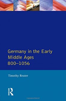 Germany in the Early Middle Ages c. 800–1056