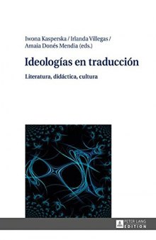 Ideologías en traducción: Literatura, didáctica, cultura