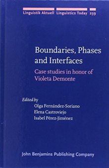 Boundaries, Phases and Interfaces: Case studies in honor of Violeta Demonte