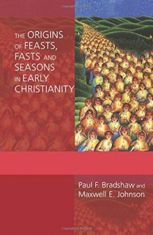 The Origins of Feasts, Fasts, and Seasons in Early Christianity