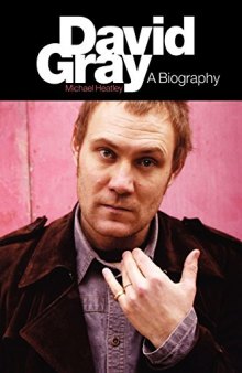 David Gray: A Biography