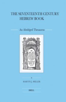 The Seventeenth Century Hebrew Book : An Abridged Thesaurus (2 Vols)