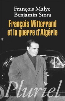 François Mitterrand et la guerre d’Algérie