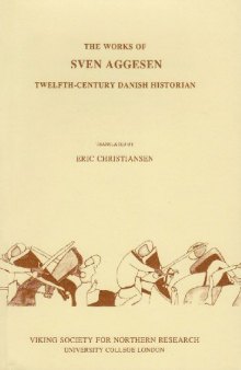 The Works of Sven Aggesen, Twelfth-Century Danish Historian