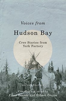 Voices from Hudson Bay: Cree Stories from York Factory, Second Edition