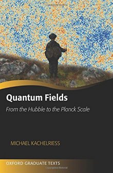 Quantum Fields: From the Hubble to the Planck Scale