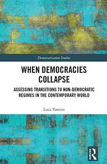 When Democracies Collapse: Assessing Transitions to Non-Democratic Regimes in the Contemporary World