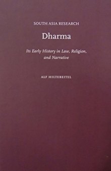 Dharma: Its Early History in Law, Religion, and Narrative