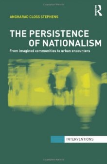 The Persistence of Nationalism: From Imagined Communities to Urban Encounters