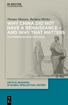 Why China did not have a Renaissance – and why that matters. An interdisciplinary Dialogue