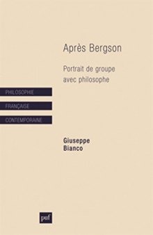 Après Bergson / portrait de groupe avec philosophe
