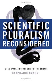 Scientific Pluralism Reconsidered: A New Approach to the (Dis)unity of Science