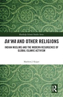 Da’wa and Other Religions: Indian Muslims and the Modern Resurgence of Global Islamic Activism